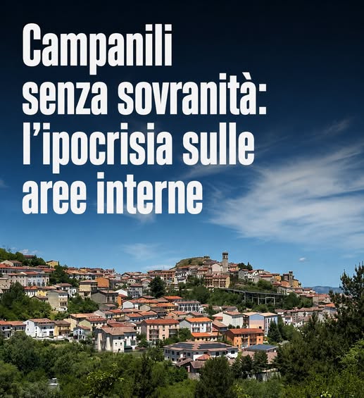 Campanili senza sovranità: l’ipocrisia sulle aree interne