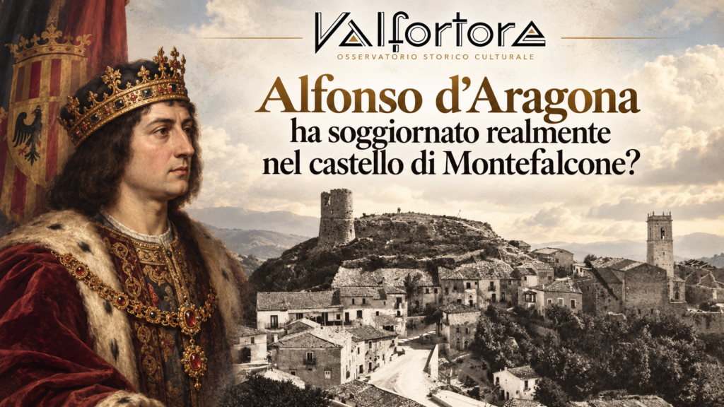 Alfonso d’Aragona soggiornò davvero nel castello di Montefalcone?